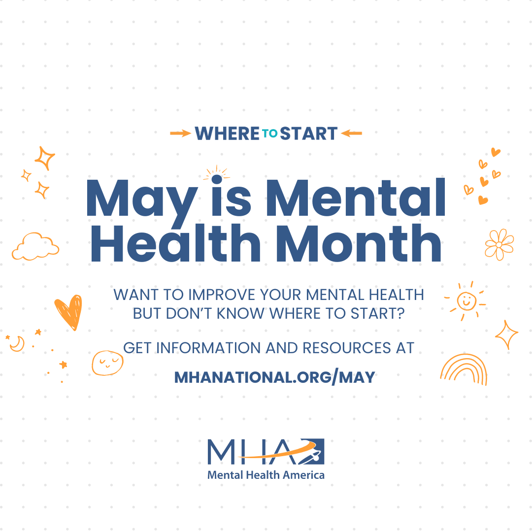 May is Mental Health Month graphic from MHA